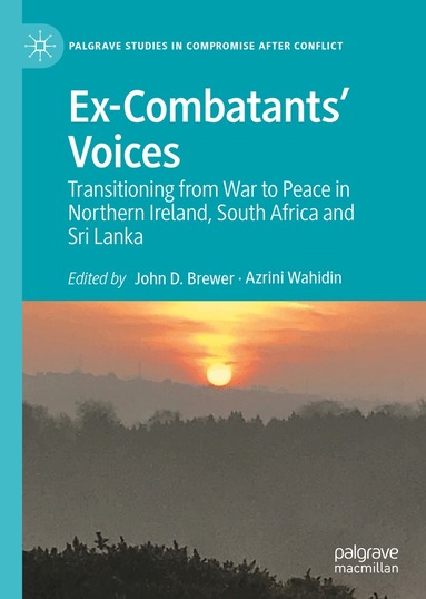 John D. Brewer, Azrini Wahidin - Ex-Combatants’ Voices, Inbunden