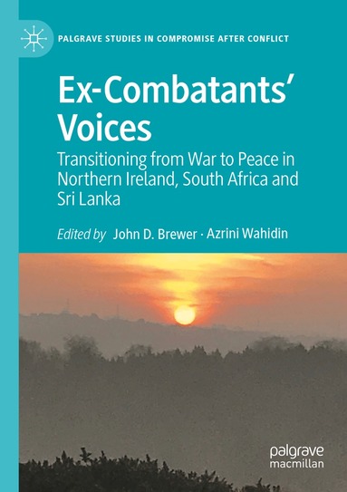 John D. Brewer, Azrini Wahidin - Ex-Combatants’ Voices, Häftad