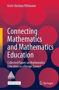 bokomslag Connecting Mathematics and Mathematics Education