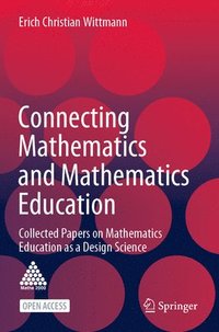 bokomslag Connecting Mathematics and Mathematics Education