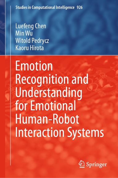 bokomslag Emotion Recognition and Understanding for Emotional Human-Robot Interaction Systems