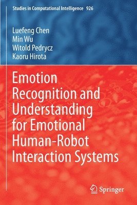 bokomslag Emotion Recognition and Understanding for Emotional Human-Robot Interaction Systems