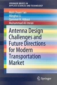 bokomslag Antenna Design Challenges and Future Directions for Modern Transportation Market