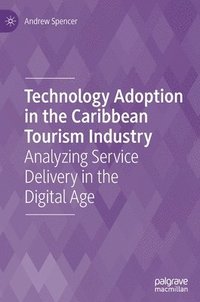 bokomslag Technology Adoption in the Caribbean Tourism Industry