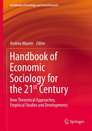 Andrea Maurer - Handbook of Economic Sociology for the 21st Century, Häftad