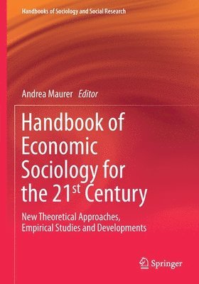 Andrea Maurer - Handbook of Economic Sociology for the 21st Century, Häftad