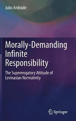 bokomslag Morally-Demanding Infinite Responsibility