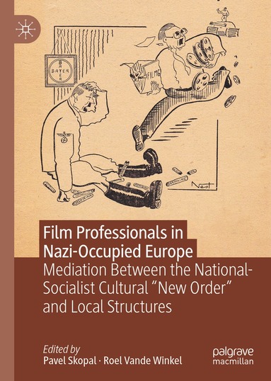 Pavel Skopal, Roel Vande Winkel - Film Professionals in Nazi-Occupied Europe, Inbunden