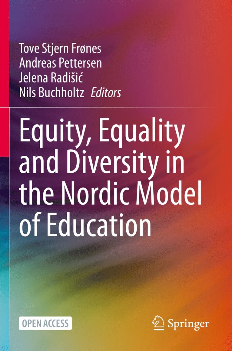 Tove Stjern Frønes, Andreas Pettersen, Jelena Radišić, Nils Buchholtz, Jelena Radisic, Jelena Radi¿i¿ - Equity, Equality and Diversity in the Nordic Model of Education, Häftad