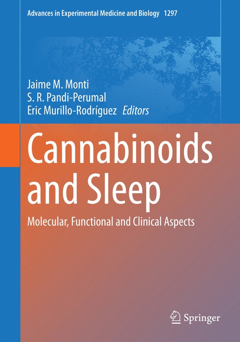 Jaime M. Monti, S. R. Pandi-Perumal, Eric Murillo-Rodríguez, Eric Murillo-Rodriguez - Cannabinoids and Sleep, Inbunden