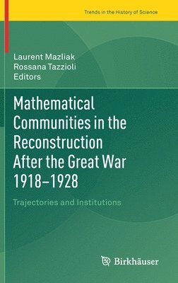 Mathematical Communities in the Reconstruction After the Great War 19181928 1