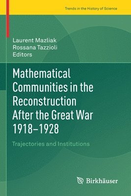 Mathematical Communities in the Reconstruction After the Great War 19181928 1