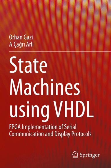 Orhan Gazi, A.Çağrı Arlı - State Machines using VHDL, Häftad