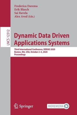 Dynamic Data Driven Applications Systems 1