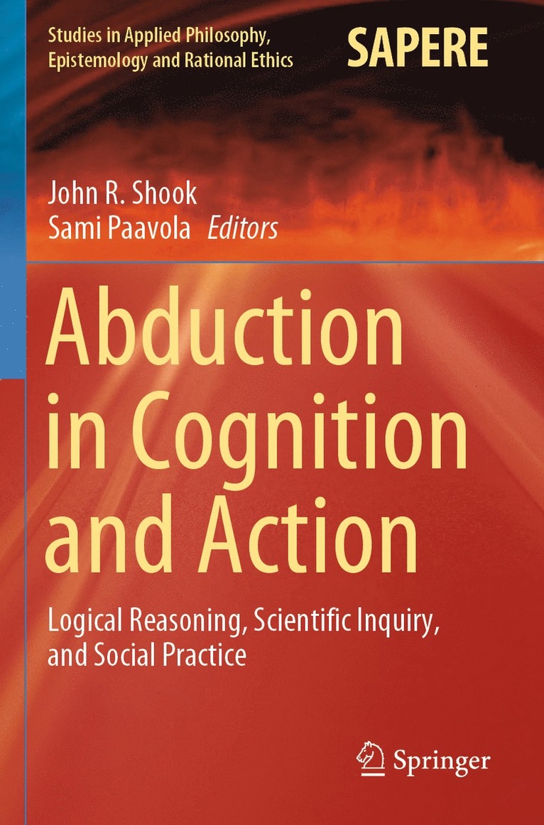 John R. Shook, Sami Paavola - Abduction in Cognition and Action, Häftad