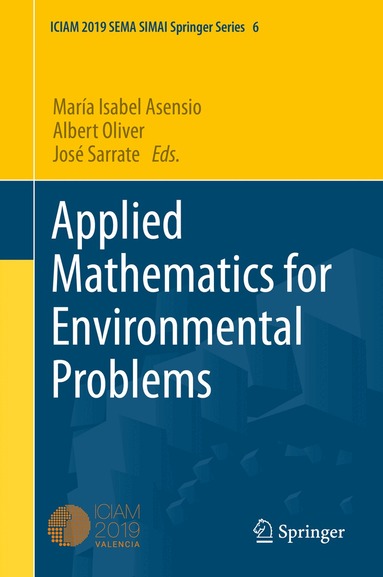 María Isabel Asensio, Albert Oliver, José Sarrate - Applied Mathematics for Environmental Problems, Inbunden