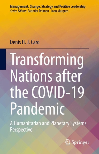Denis H. J. Caro - Transforming Nations after the COVID-19 Pandemic, Inbunden