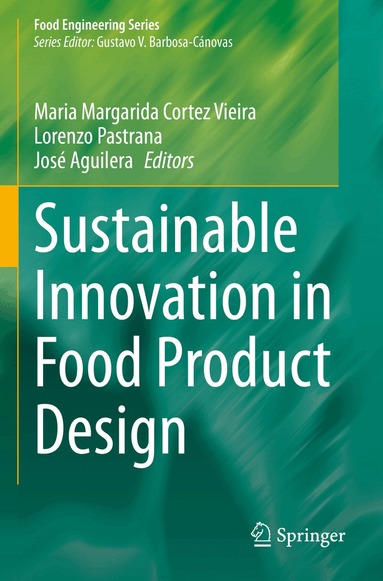 Maria Margarida Cortez Vieira, Lorenzo Pastrana, José Aguilera - Sustainable Innovation in Food Product Design, Häftad