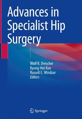 Advances in Specialist Hip Surgery 1