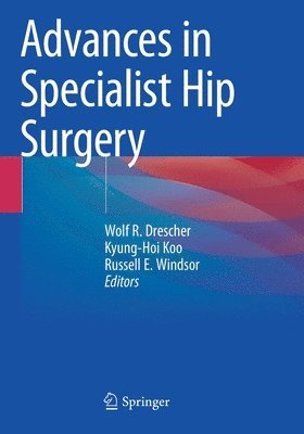 Advances in Specialist Hip Surgery 1