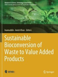 bokomslag Sustainable Bioconversion of Waste to Value Added Products