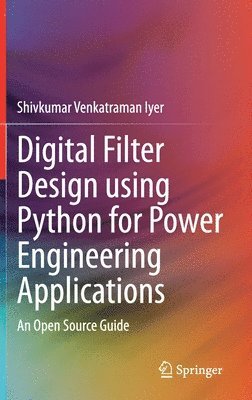 bokomslag Digital Filter Design using Python for Power Engineering Applications