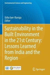 bokomslag Sustainability in the Built Environment in the 21st Century: Lessons Learned from India and the Region