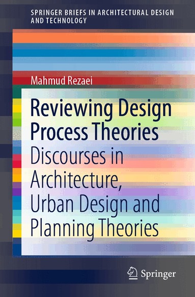 Mahmud Rezaei - Reviewing Design Process Theories, Häftad
