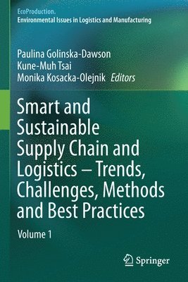 bokomslag Smart and Sustainable Supply Chain and Logistics  Trends, Challenges, Methods and Best Practices