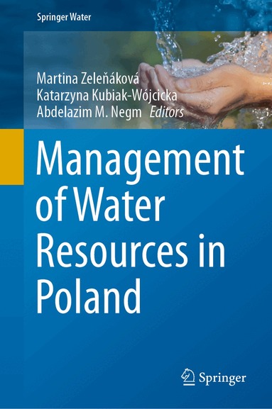 Martina Zeleňáková, Katarzyna Kubiak-Wójcicka, Abdelazim M. Negm - Management of Water Resources in Poland, Inbunden