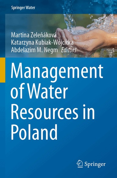 Martina Zeleňáková, Katarzyna Kubiak-Wójcicka, Abdelazim M. Negm - Management of Water Resources in Poland, Häftad