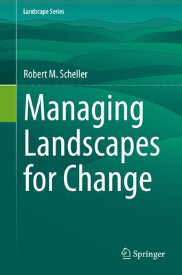 Managing Landscapes for Change 1