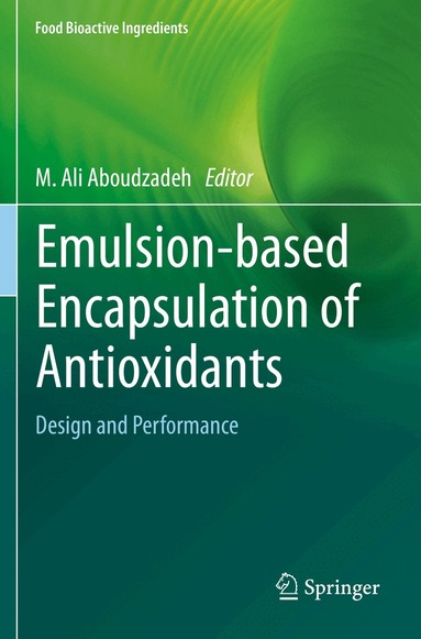 M. Ali Aboudzadeh - Emulsion‐based Encapsulation of Antioxidants, Häftad