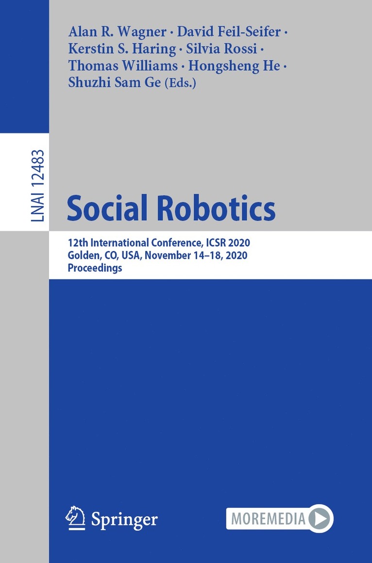 Alan R. Wagner, David Feil-Seifer, Kerstin S. Haring, Silvia Rossi, Thomas Williams, Hongsheng He, Shuzhi Sam Ge - Social Robotics, Häftad