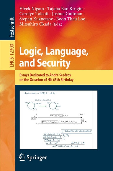 Vivek Nigam, Tajana Ban Kirigin, Carolyn Talcott, Joshua Guttman, Stepan Kuznetsov, Boon Thau Loo, Mitsuhiro Okada - Logic, Language, and Security, Häftad
