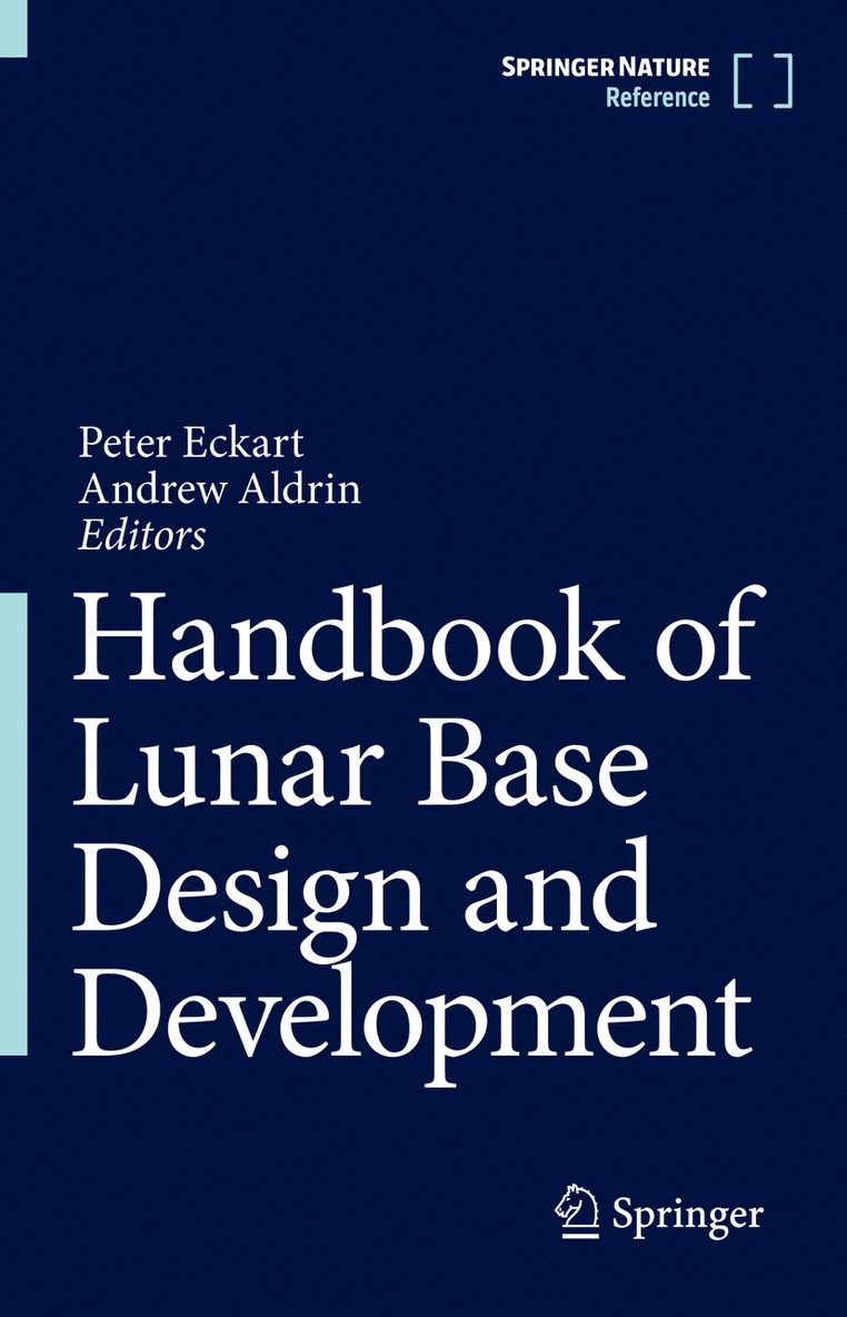 Peter Eckart, Andrew Aldrin - Handbook of Lunar Base Design and Development, Inbunden