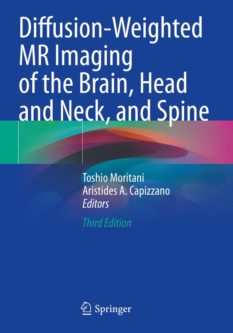 Diffusion-Weighted MR Imaging of the Brain, Head and Neck, and Spine