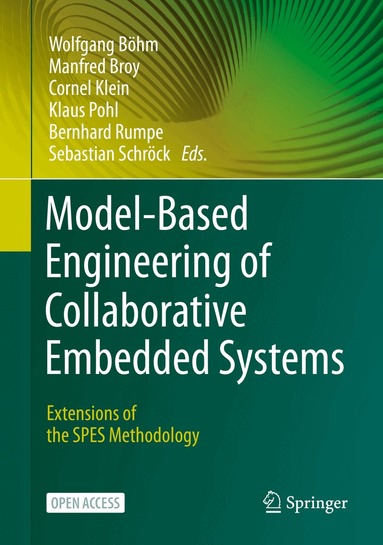 Wolfgang Böhm, Manfred Broy, Cornel Klein, Klaus Pohl, Bernhard Rumpe, Sebastian Schröck - Model-Based Engineering of Collaborative Embedded Systems, Inbunden