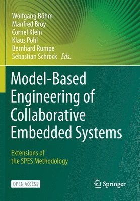 Wolfgang Böhm, Manfred Broy, Cornel Klein - Model-Based Engineering of Collaborative Embedded Systems, Häftad