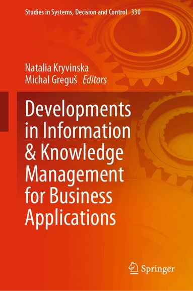Natalia Kryvinska, Michal Greguš - Developments in Information & Knowledge Management for Business Applications, Inbunden