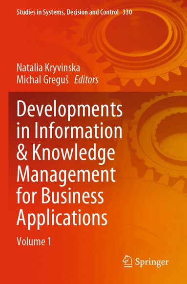 Natalia Kryvinska, Michal Greguš - Developments in Information & Knowledge Management for Business Applications, Häftad