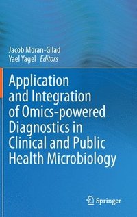 bokomslag Application and Integration of Omics-powered Diagnostics in Clinical and Public Health Microbiology