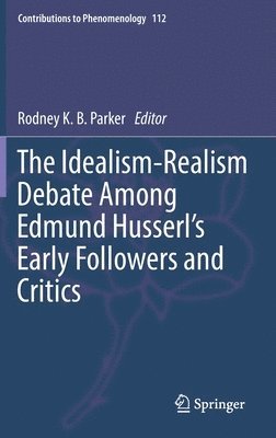bokomslag Idealism-Realism Debate Among Edmund Husserl's Early Followers and Critics