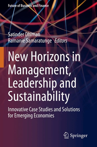 Satinder Dhiman, Ramanie Samaratunge - New Horizons in Management, Leadership and Sustainability, Häftad