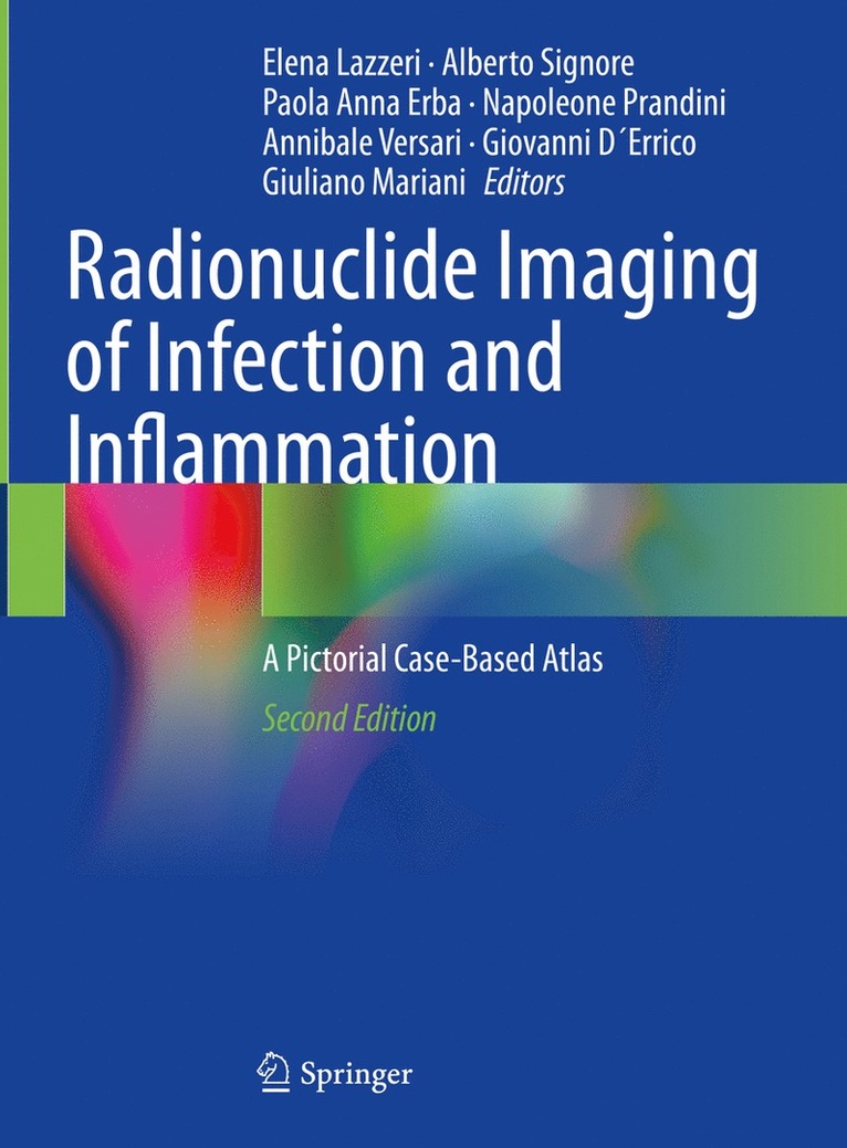 Elena Lazzeri, Alberto Signore, Paola Anna Erba, Napoleone Prandini, Annibale Versari, Giovanni D´Errico, Giuliano Mariani - Radionuclide Imaging of Infection and Inflammation, Inbunden