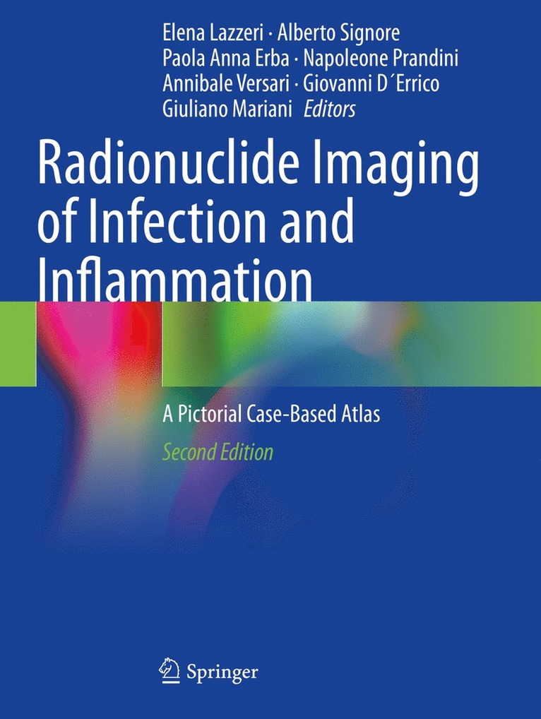 Elena Lazzeri, Alberto Signore, Paola Anna Erba, Napoleone Prandini, Annibale Versari, Giovanni D´Errico, Giuliano Mariani - Radionuclide Imaging of Infection and Inflammation, Häftad