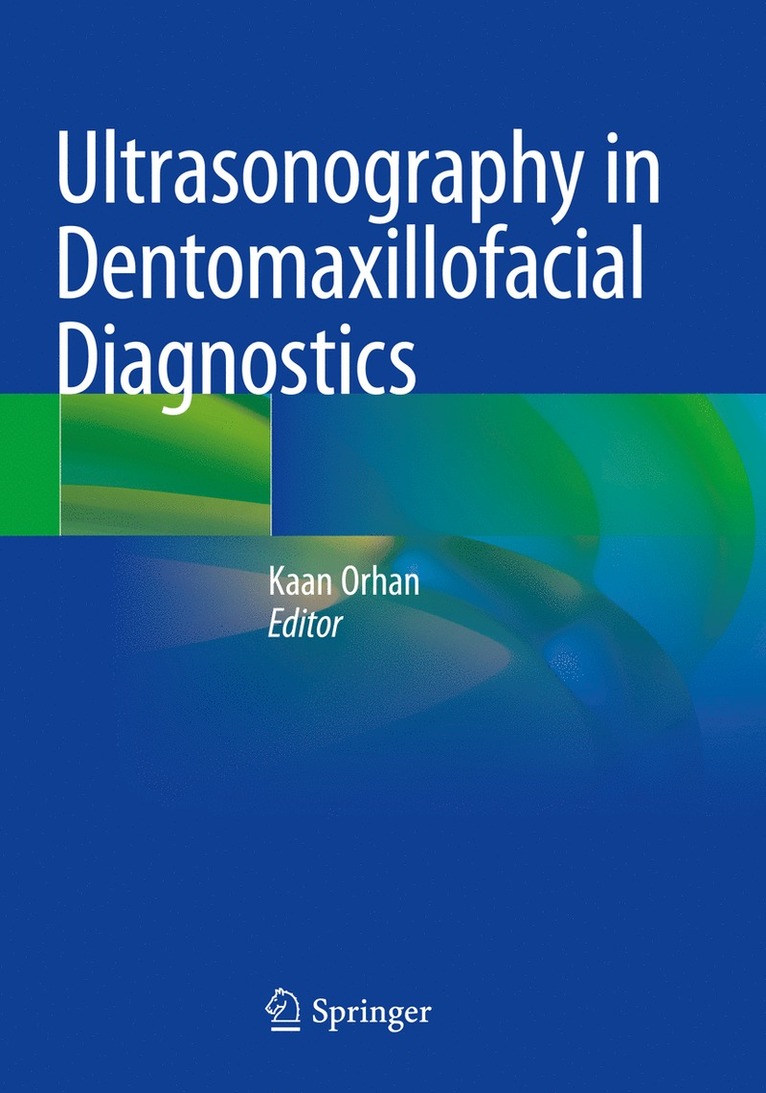 Kaan Orhan - Ultrasonography in Dentomaxillofacial Diagnostics, Häftad