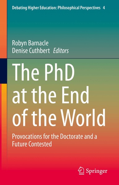 Robyn Barnacle, Denise Cuthbert - PhD at the End of the World, Inbunden