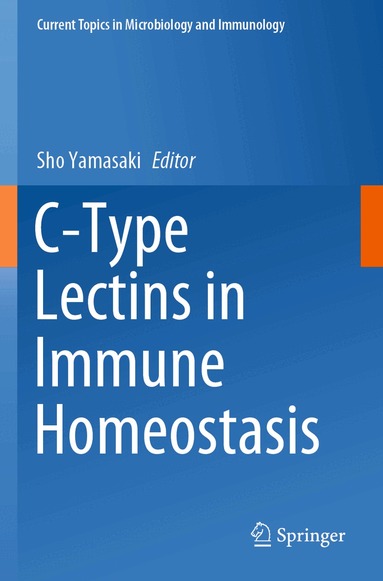 Sho Yamasaki - C-Type Lectins in Immune Homeostasis, Häftad