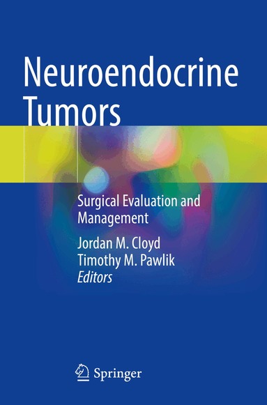 Jordan M. Cloyd, Timothy M. Pawlik - Neuroendocrine Tumors, Häftad